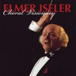 Elmer Iseler Choral Visionary, biography by Walter Pitman