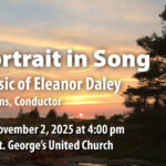 A Portrait in Song: The Music of Eleanor Daley concert Nov 2, 2025