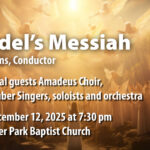 Handel’s Messiah, Lydia Adams, conductor, Elmer Iseler Singers with Amadeus Choir, VIVA Chamber Singers, Soloists and Orchestra. Friday, December 12, 2025 at 7:30 pm Yorkminster Park Baptist Church