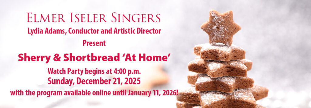 Elmer Iseler Singers, Lydia Adams, Conductor and Artistic Director present Sherry & Shortbread 'At Home' on December 21, 2025 at 4pm