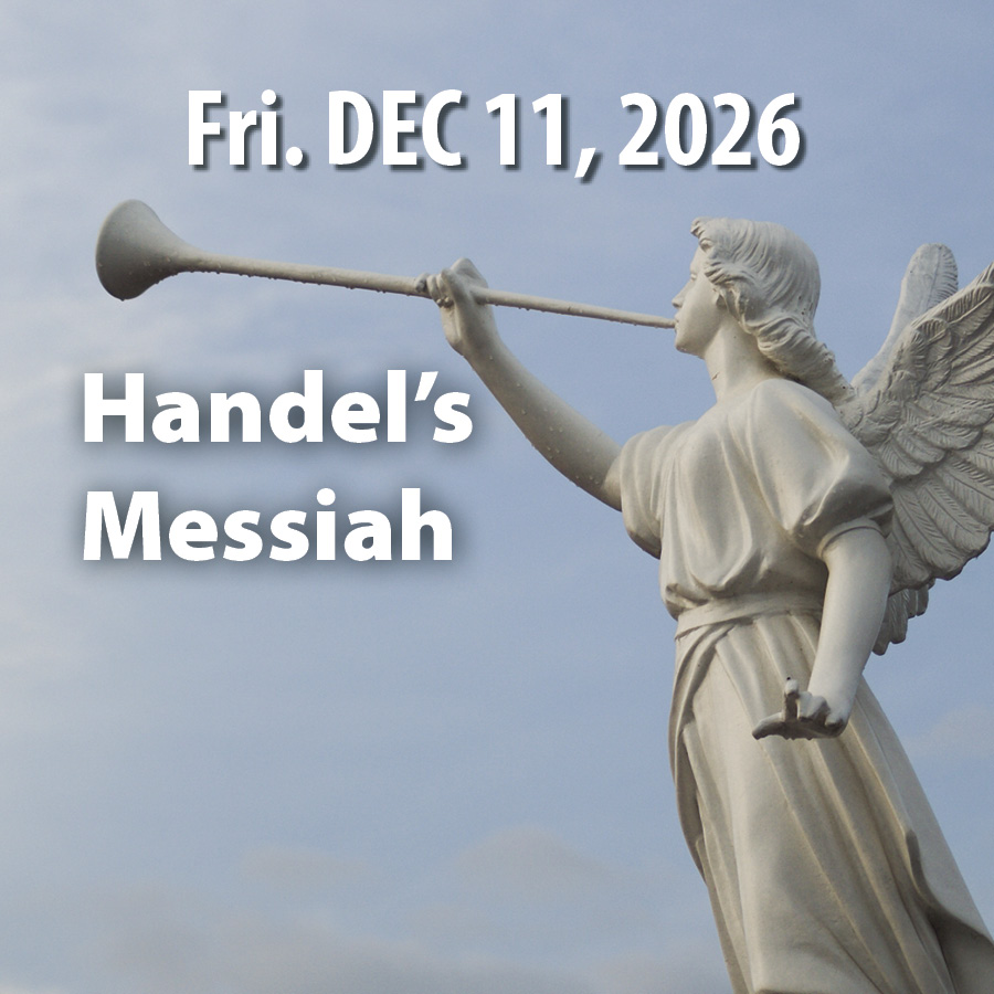 Friday, December 11, 2026 concert: Handel's Messiah